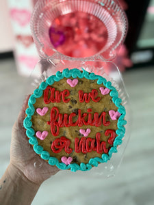 6" mini cookie cake PICK UP 2/14 AFTER 4:00PM