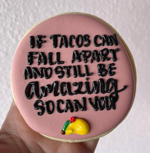 If Tacos Can Fall Apart...