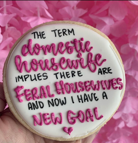 Feral Housewife Cookie